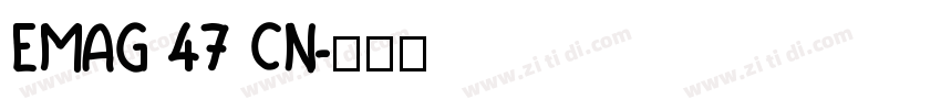 EMAG 47 CN字体转换